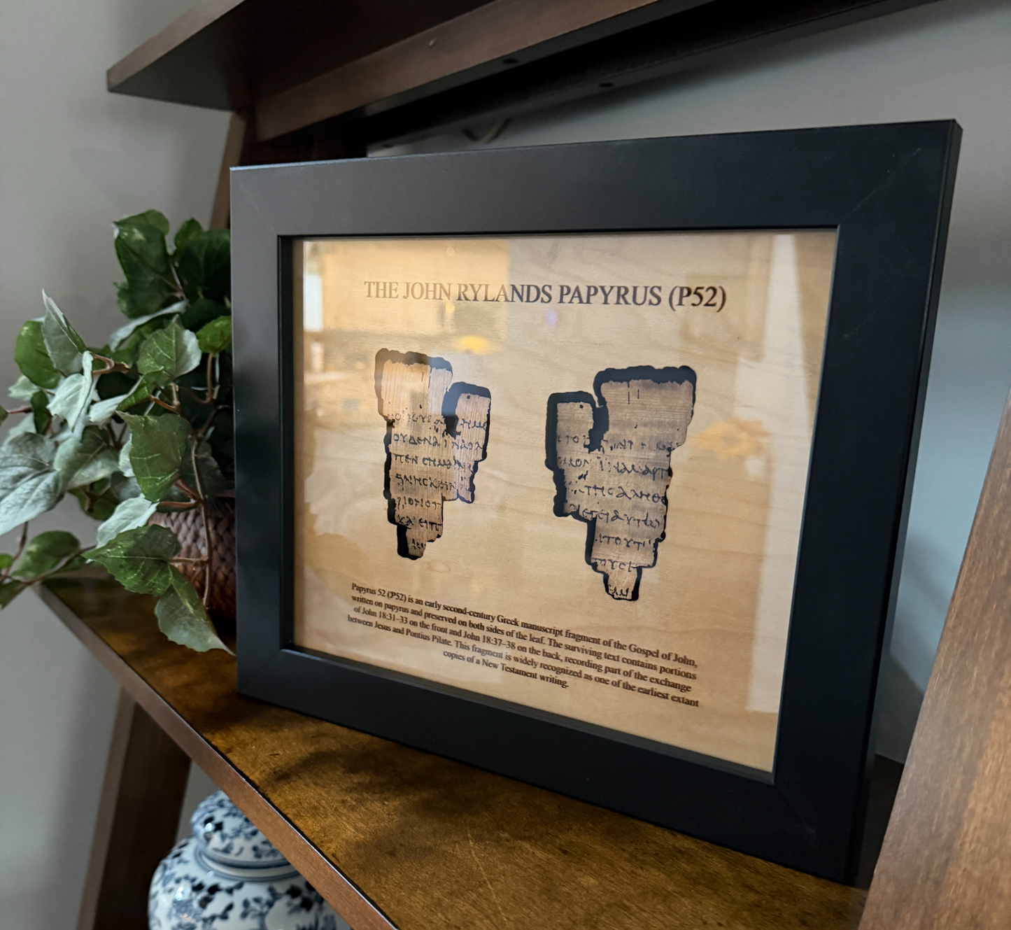 Papyrus 52 (P52) Manuscript Facsimile Framed with Real Wood Matting