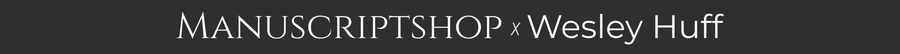 Manuscript Shop × Wesley Huff